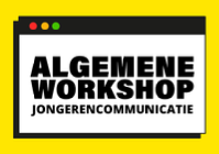 Algemene workshop jongerencommunicatie